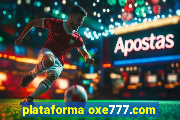 plataforma oxe777.com